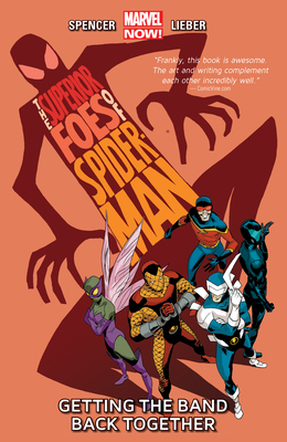 Superior Foes Of Spider-man, The Volume 1: Getting The Band Back Together - Spencer, Nick, and Lieber, Steve
