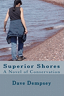 Superior Shores: A Novel of Conservation