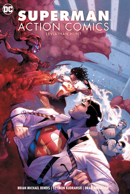 Superman: Action Comics Vol. 3: Leviathan Hunt - Bendis, Brian Michael