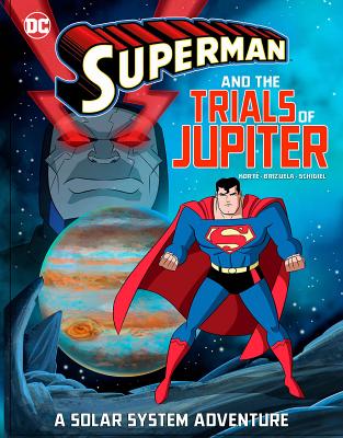 Superman and the Trials of Jupiter: A Solar System Adventure - Kort, Steve, and Brizuela, Dario (Cover design by)