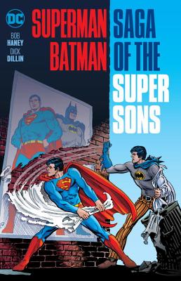 Superman/Batman Saga Of The Super Sons New Edition - Haney, Bob, and Palmiotti, Jimmy