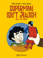 Superman Isn't Jewish: But I Am Kinda