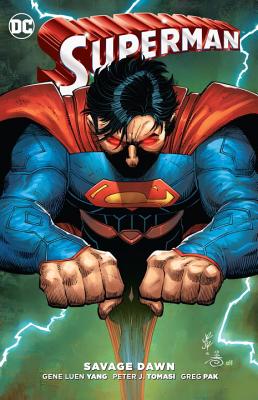 Superman: Savage Dawn - Tomasi, Peter J., and Yang, Gene Luen, and Pak, Greg