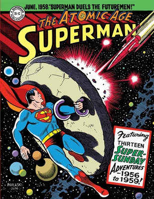 Superman: The Atomic Age Sundays Volume 3 (1956-1959) - Schwartz, Alvin, and Finger, Bill, and Waid, Mark (Introduction by)