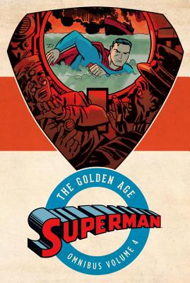 Superman: The Golden Age Omnibus Vol. 4 - Various