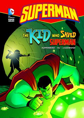 Superman: The Kid Who Saved Superman - Kupperberg, Paul, and Loughridge, Lee