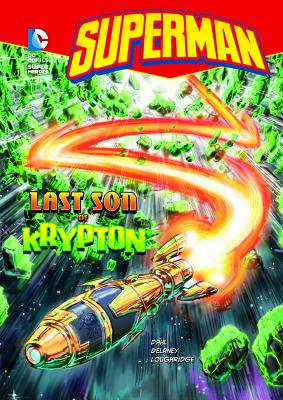 Superman: The Last Son of Krypton - Dahl, Michael, and Delaney, John, and Loughridge, Lee