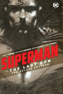 Superman: The Last Son the Deluxe Edition - Johns, Geoff, and Donner, Richard