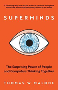 Superminds: The Surprising Power of People and Computers Thinking Together