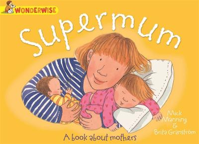 Supermum: A book about mothers - Manning, Mick, and Granstrm, Brita