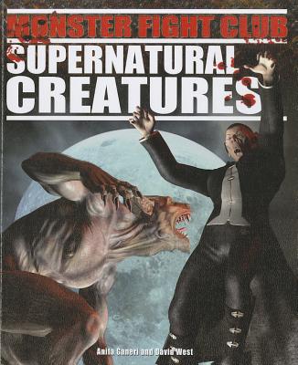 Supernatural Creatures - West, David, and Ganeri, Anita