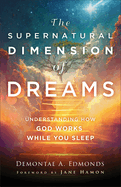 Supernatural Dimension of Dreams