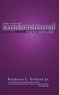 Supernatural Living for Natural People: Studies in Romans 8