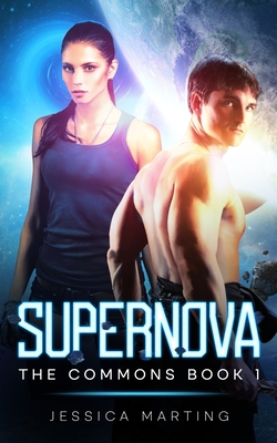 Supernova (The Commons Book 1) - Marting, Jessica