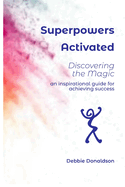 Superpowers Activated: Discovering the Magic