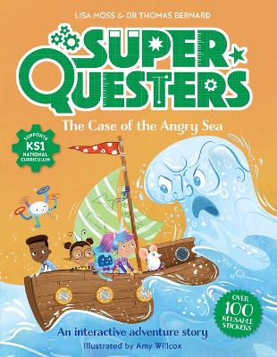 SuperQuesters: The Case of the Angry Sea - Bernard, Dr Thomas, and Moss, Lisa, and Stericker, Sophie (Designer)
