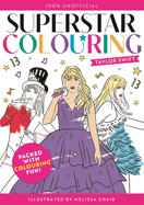 Superstar Colouring: Taylor Swift: 100% Unofficial