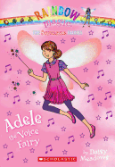 Superstar Fairies #2: Adele the Voice Fairy: A Rainbow Magic Book