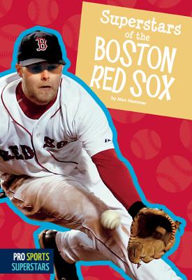 Superstars of the Boston Red Sox - Hammer, Max