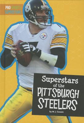 Superstars of the Pittsburgh Steelers - Cosson, M J