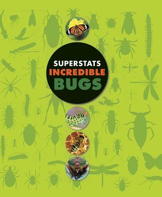 Superstats: Incredible Bugs - Butterfield, Moira