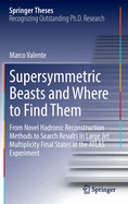 Supersymmetric Beasts and Where to Find Them: From Novel Hadronic Reconstruction Methods to Search Results in Large Jet Multiplicity Final States at the ATLAS Experiment