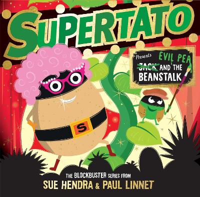 Supertato: Presents Jack and the Beanstalk: - a show-stopping gift this Christmas! - Hendra, Sue, and Linnet, Paul