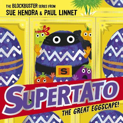 Supertato: The Great Eggscape!: the perfect Easter treat! - Hendra, Sue, and Linnet, Paul