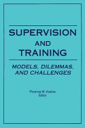 Supervision and Training: Models, Dilemmas, and Challenges