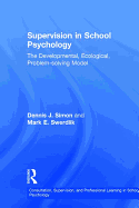 Supervision in School Psychology: The Developmental, Ecological, Problem-solving Model