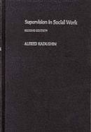 Supervision in Social Work - Kadushin, Alfred, Professor