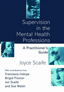 Supervision in the Mental Health Professions: A Practitioner's Guide