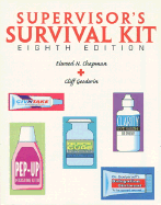 Supervisor's Survival Kit: Your First Step Into Management - Chapman, Elwood N, and Goodwin, Cliff