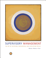 Supervisory Management: The Art of Inspiring, Empowering, and Developing People - Mosley, Donald C, and Pietri, Paul H, and Mosley, Donald C, Jr.