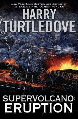 Supervolcano: Eruption - Turtledove, Harry
