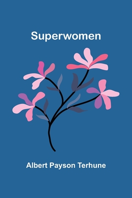 Superwomen - Payson Terhune, Albert