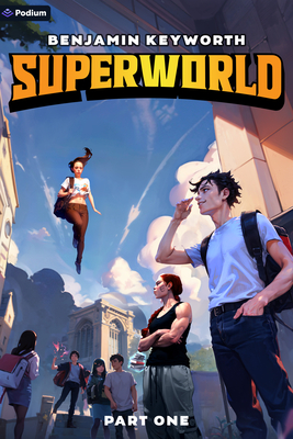 Superworld: An Alternate Reality Fantasy - Keyworth, Benjamin