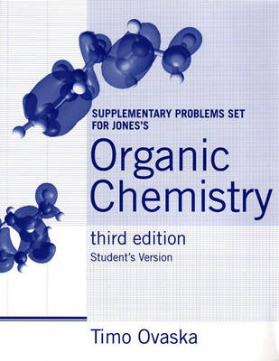 Supplementary Problems Set: For Jones's Organic Chemistry, Third Edition - Ovaska, Timo