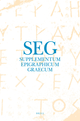 Supplementum Epigraphicum Graecum, Volume LVIII (2008) - Chaniotis, Angelos (Editor), and Corsten, Thomas (Editor), and Stroud, R S (Editor)