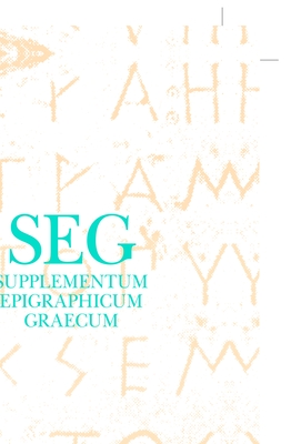 Supplementum Epigraphicum Graecum, Volume XXXIII (1983) - Pleket, H W (Editor), and Stroud, R S (Editor)