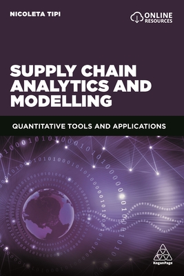 Supply Chain Analytics and Modelling: Quantitative Tools and Applications - Tipi, Nicoleta