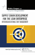 Supply Chain Development for the Lean Enterprise: Interorganizational Cost Management