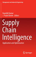 Supply Chain Intelligence: Application and Optimization