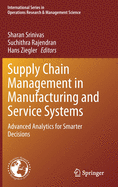 Supply Chain Management in Manufacturing and Service Systems: Advanced Analytics for Smarter Decisions