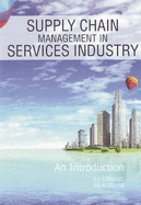 Supply Chain Management in Services Industry: An Introduction