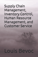 Supply Chain Management, Inventory Control, Human Resource Management, and Customer Service
