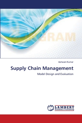 Supply Chain Management - Kumar, Ashwani