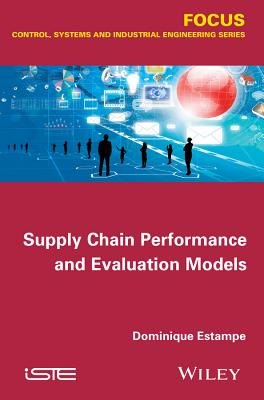 Supply Chain Performance and Evaluation Models - Estampe, Dominique