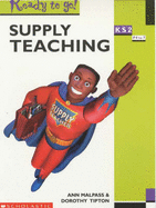 Supply Teaching Key Stage 2: Key Stage 2 - Malpas, Ann, and Tipton, Dorothy