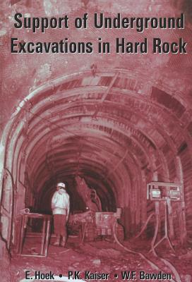 Support of Underground Excavations in Hard Rock - Hoek, E, and Kaiser, P K, and Bawden, W F